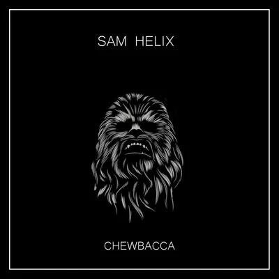 Chewbacca 專輯 Sam Helix/Jack OKings