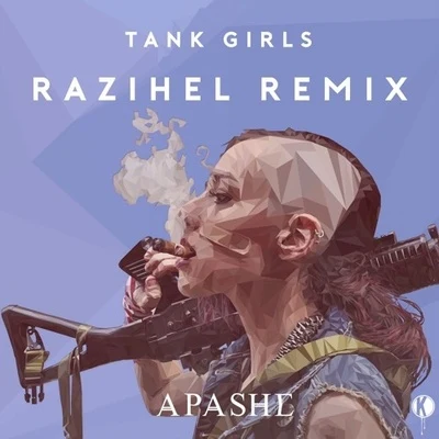 Tank Girls (Razihel Remix) 專輯 Razihel