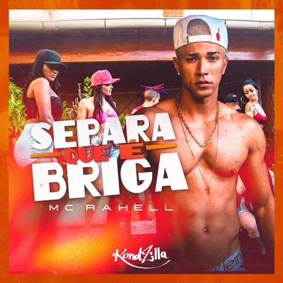 Separa Que É Briga 專輯 MC Rahell