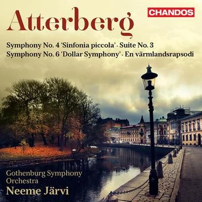 Gothenburg Symphony OrchestraHelena DöseSixten Ehrling ATTERBERG, K.: Orchestral Works, Vol. 1 - Symphonies Nos. 4 and 6Suite No. 3 (Gothenburg Symphony, N. Järvi)