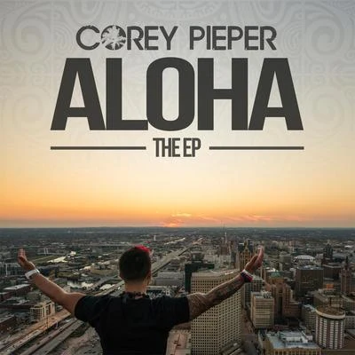 Aloha EP 專輯 JR Castro/Corey Pieper