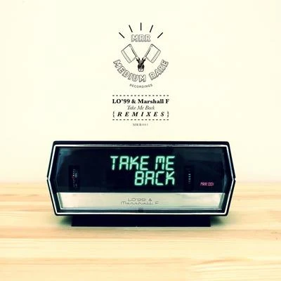 Take Me Back (Remixes) 專輯 LO99