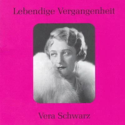 Lebendige Vergangenheit - Vera Schwarz 專輯 Vera Schwarz