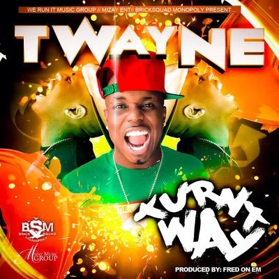 Turnt Way 专辑 T-Wayne