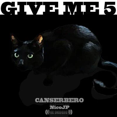 Canserbero Give Me 5