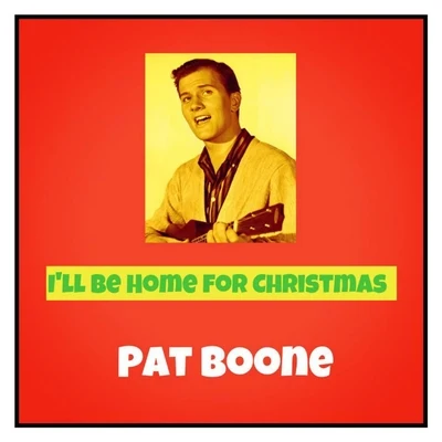 I'll Be Home for Christmas 專輯 Pat Boone/dion