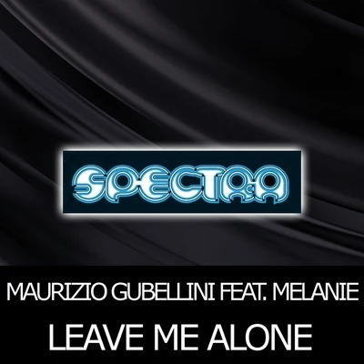 Leave Me Alone 专辑 Maurizio Gubellini