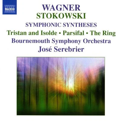 WAGNER: Symphonic Syntheses by Stokowski 專輯 José Serebrier