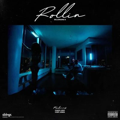 Rollin (feat. Coach Joey & Cory Jones) 專輯 Challenga/Billionaire B