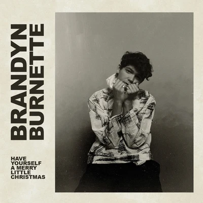 Have Yourself a Merry Little Christmas 专辑 Brandyn Burnette