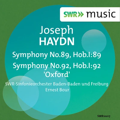 SWR Sinfonieorchester des Südwestrundfunks Haydn: Symphonies Nos. 89 & 92