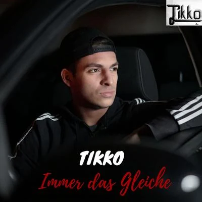 Immer das Gleiche 專輯 Tikko/El Taiger