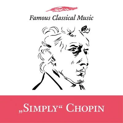 Simply Chopin (Famous Classical Music) 專輯 Eugene Mursky