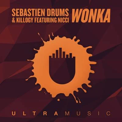 Wonka (Radio Edit) 專輯 Sebastien Drums/Laserkraft 3D/Klaas/Norman Doray/Tim Berg