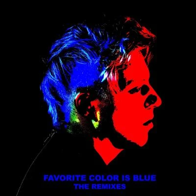 Robert Delong Favorite Color Is Blue (The Remixes)