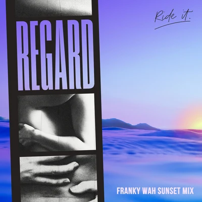 Franky Wah Ride It (Franky Wah Sunset Mix)