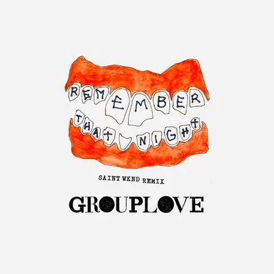 Remember That Night (SAINT WKND Remix) 專輯 Eden Prince/Grouplove