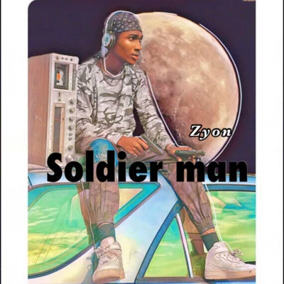 Soldier Man 专辑 Zyon