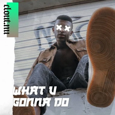 What U Gonna Do 專輯 Cemre Emin/Onur Ormen/Reaktive