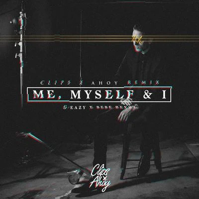 Me,Myself & I (Clips X Ahoy Remix) 專輯 Bonnie х Clyde/Clips X Ahoy