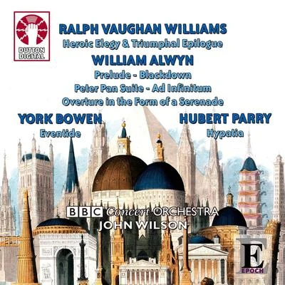 Ralph Vaughan Williams, William Alwyn, York Bowen & Hubert Parry 专辑 BBC Concert Orchestra/Paul Bateman/Lesley Garrett