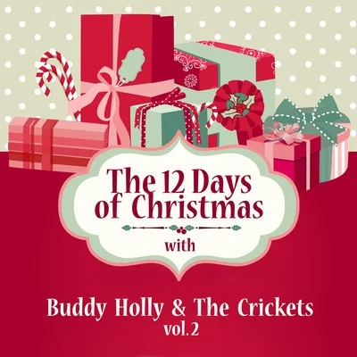 The 12 Days of Christmas with Buddy Holly & the Crickets, Vol. 2 专辑 Buddy Holly