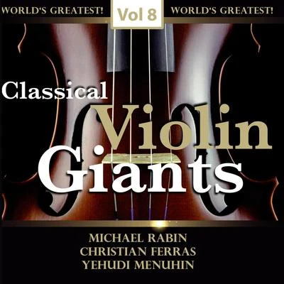 Classical Violin Giants, Vol. 8 专辑 Leon Pommers/Saul Caston/Michael Rabin/Lovro von Matacic/Georg Solti