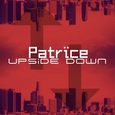 Upside Down 专辑 Patrice