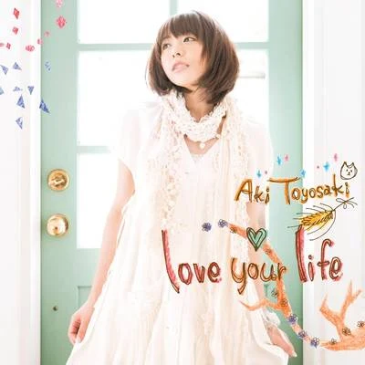 love your life 專輯 豊崎愛生/阿澄佳奈/水樹奈々/伊藤かな恵/加藤奈々絵