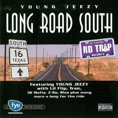 Young Jeezy Road Trip Volume 6: Long Road South