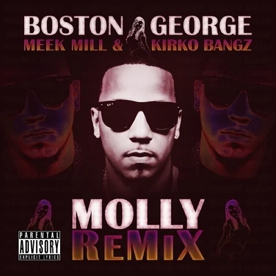 Molly (Remix) (feat. Meek Mill & Kirko Bangz) - Single 專輯 Kayler/Boston George