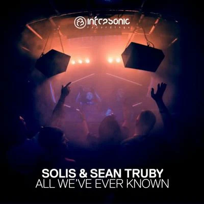 All Weve Ever Known 專輯 Solis & Sean Truby