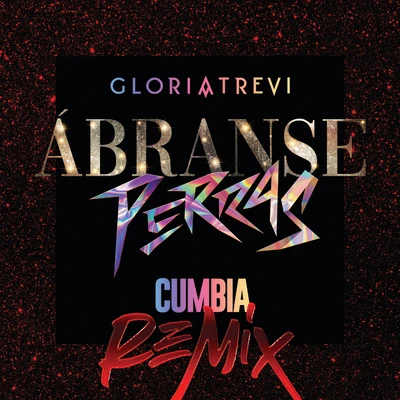 Ábranse Perras (Cumbia Remix) 專輯 Mocedades/Gloria Trevi