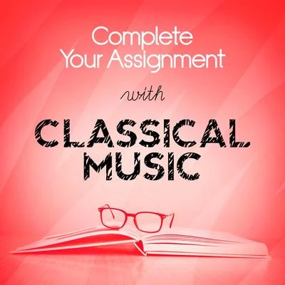 Complete Your Assignment with Classical Music 專輯 Alphons Czibulka