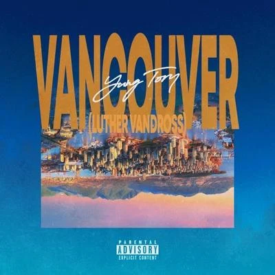 Vancouver 專輯 Yung Tory/Doodie Lo/OTF Ikey