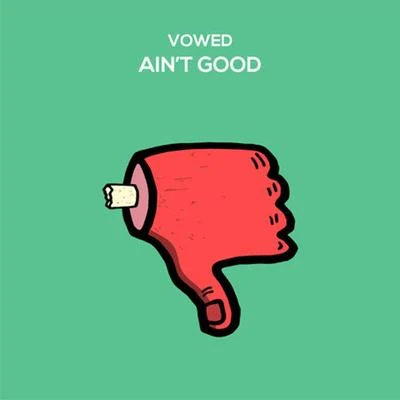 Aint Good 專輯 Mabryx/VOWED/George Redwood