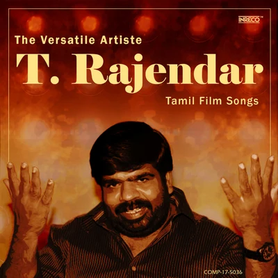 The Versatile Artiste - T. Rajendar 專輯 T. Rajendar