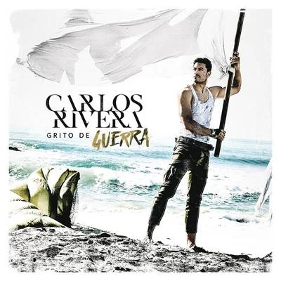 Grito de Guerra 专辑 Carlos Rivera