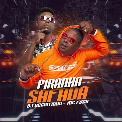 Piranha Safada (feat. Mc Fuga) 專輯 Mc Bruno IP/DJ Negritinho