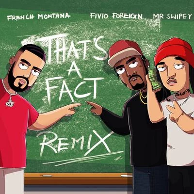 That&#x27;s A Fact (Remix) 专辑 French Montana