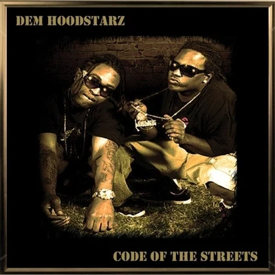 Dem HoodstarzPooh SauceBavgateDubee Code Of The Streets