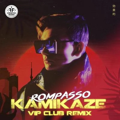 Kamikaze (VIP Club Remix) 專輯 Rompasso