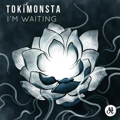 TOKiMONSTA Im Waiting - Single