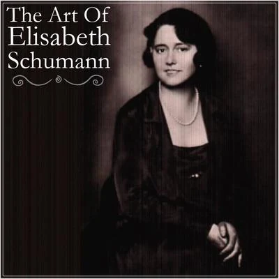 Elisabeth Schumann The Art Of Elisabeth Schumann