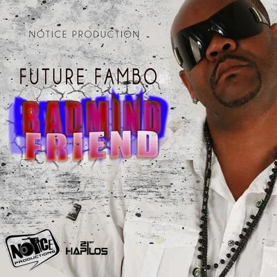 Badmind Friend 专辑 Future Fambo