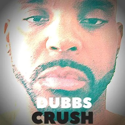 Crush 專輯 Dubbs/RON ONEAL