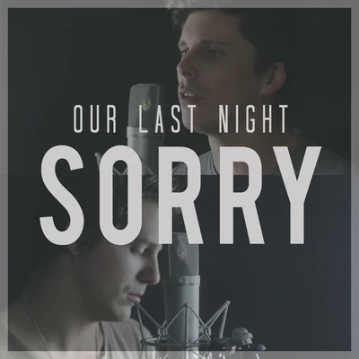 Sorry (Rock) 专辑 Our Last Night