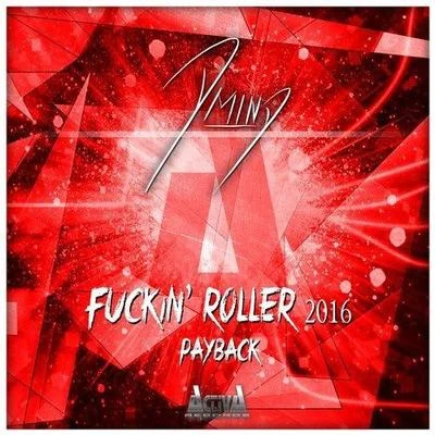 ****in&#x27; Roller 2016Payback 专辑 D-Mind