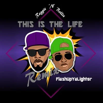 This Is the Life [FlashUpYaLighter Remix] 专辑 All Stars/Reggie 'N' Bollie