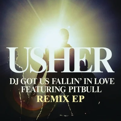 DJ Got Us Fallin In Love - Remixes EP 專輯 Usher